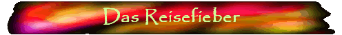 Das Reisefieber