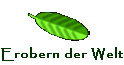 Erobern der Welt